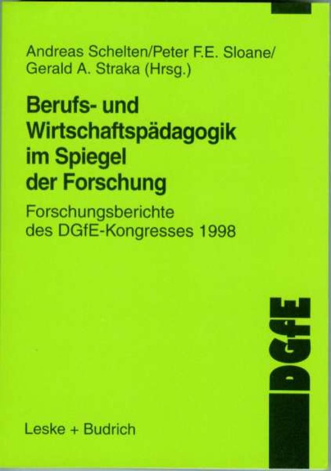 Berufs- und Wirtschaftspädagogik im Spiegel der Forschung. Forschungsberichte des DGfE-Kongresses 1998
