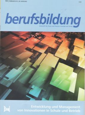 Zeitschrift 'berufsbildung', Heft 151: Entwicklung und Management von Innovationen in Schule und Betrieb