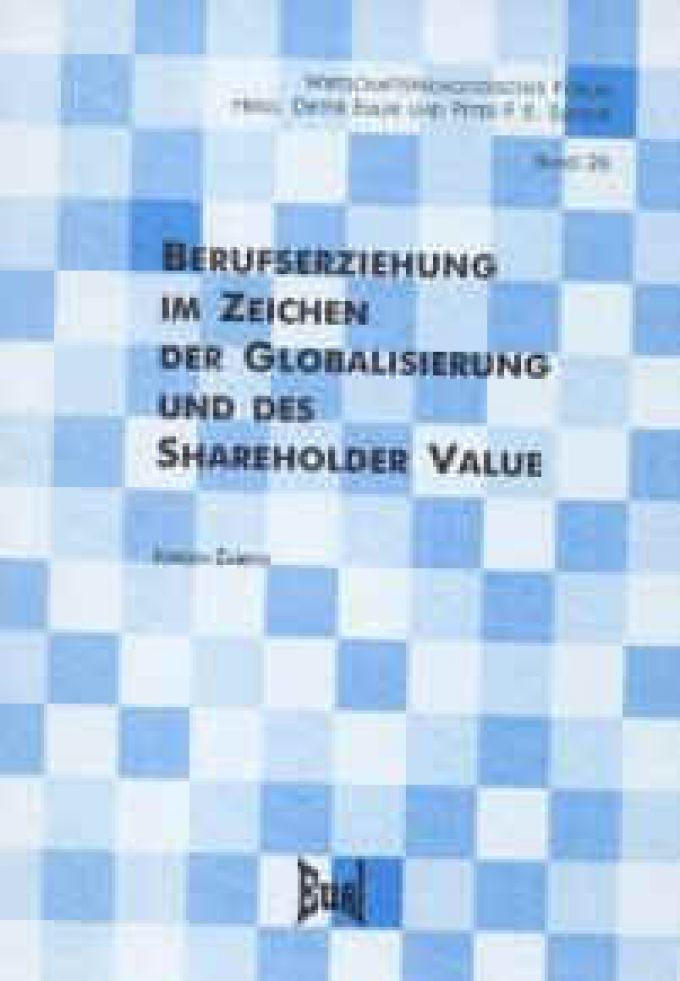 Berufserziehung im Zeichen der Globalisierung und des Shareholder Value