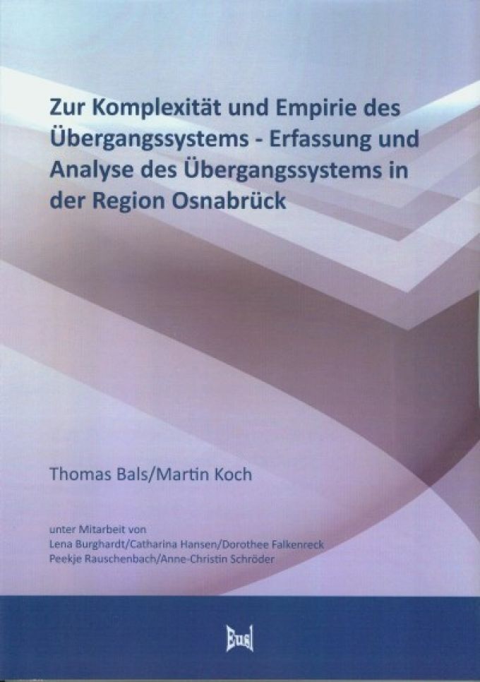 Zur Komplexität und Empirie des Übergangssystems - Erfassung und Analyse des Übergangssystems in der Region Osnabrück