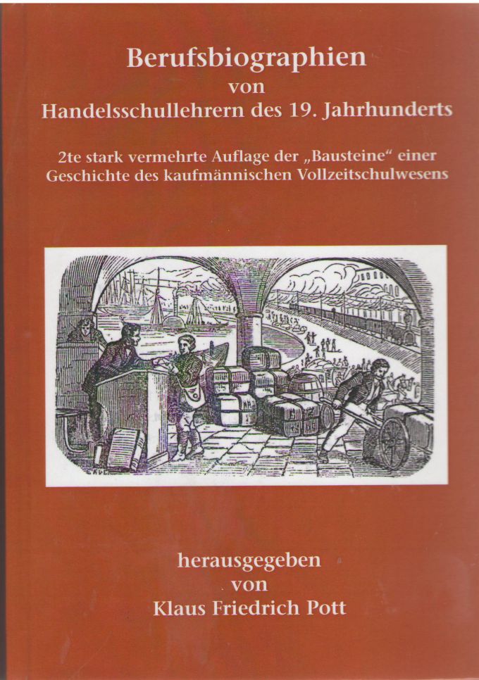 Berufsbiographien von Handelsschullehrern des 19. Jahrhunderts - 2. Auflage