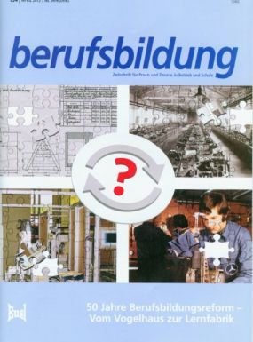 Zeitschrift 'berufsbildung', Heft 134: 50 Jahre Berufsbildungsreform - Vom Vogelhaus zur Lernfabrik