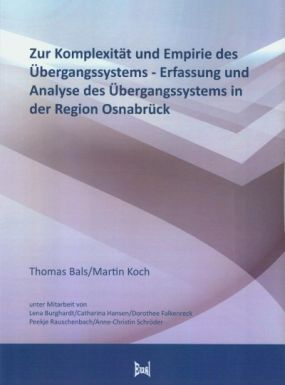 Zur Komplexität und Empirie des Übergangssystems - Erfassung und Analyse des Übergangssystems in der Region Osnabrück